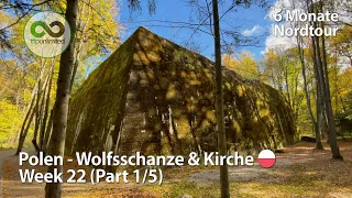 Polen - Wolfsschanze- ein „must-see? Woche 22 (1/5)
