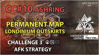 [Arknights] CC10 Challenge 3 AFK Simple Strategy (No Module) | CC#10 Operation Ashring