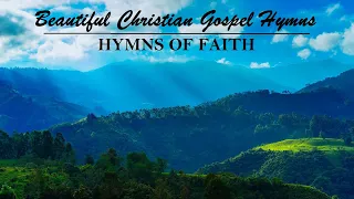 Beautiful Christian Gospel Hymns - Country Album "Hymns Of Faith" Playlist by Lifebreakthrough