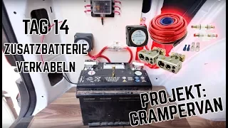 Zusatzbatterie im DIY Campervan - Crampervan Projekt Tag 14