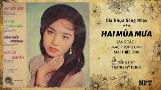 Hai Mùa Mưa - Trang Mỹ Dung | Bản Thu Âm Đầu Tiên Hay Nhất Trước 1975