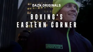 Boxing's Eastern Corner: Episode 2 | A Crazy Ukrainian Genius