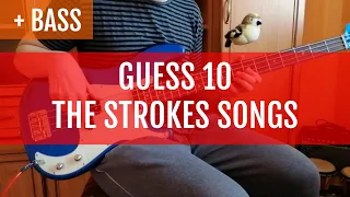 Guess 10 The Strokes Songs by Their Basslines!