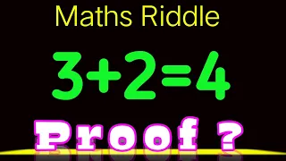 3 + 2 = 4 proved, How to prove it, 3+2=4 proof।maths Riddle।maths tricks।viral video।