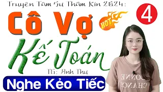 Truyện ngắn thực tế: Cô Vợ Kế Toán - Tập 4 | Kể Chuyện Đêm Khuya Ngủ Ngon 2024 #mcthuhue