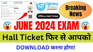 (Breaking News) June 2024 Exam Hall Ticket फिर से Download करना होगा_IGNOU Hall Ticket Download 2024