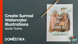 Surreal Illustration with Watercolor and Ink - Course by Marija Tiurina | Domestika English