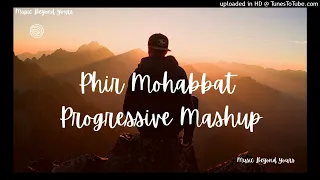 Phir Mohabbat (Progressive Electronic Trance) (Revisited Mashup) :- Remix HD MusicBeyondYours