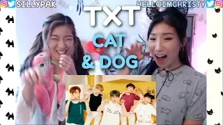 TXT - 'CAT & DOG' Official MV SISTERS REACTION | 투모로우바이투게더