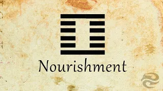 Hexagram 27: Nourishment | Refocus your life with this mental exercise