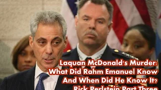 Laquan McDonald's Murder: What Did Rahm Emanuel Know & When Did He Know It?