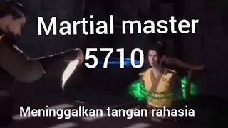 martial master 5710 meninggalkan tangan rahasia