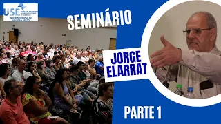 SEMINÁRIO COM JORGE ELARRAT - Parte 1