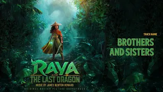 Raya and the Last Dragon: Brothers and Sisters (Soundtrack by James Newton Howard)