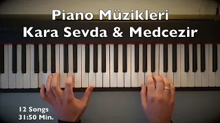 Kara Sevda & Medcezir Piano Dizi Müzikleri (31:50 Min. 12 Songs Tutorial) | Toygar Işıklı Turkish TV