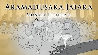 Monkey Thinking | Aramadusaka Jataka | Animated Buddhist Stories