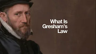 What Is Gresham's Law?