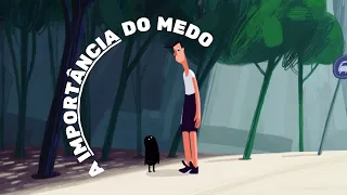 ANIMAÇÃO: A importância dos "MEDOS"