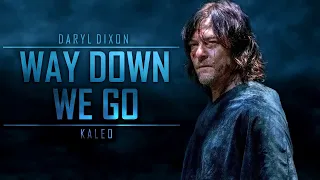 Daryl Dixon Tribute || Way Down We Go [TWD]