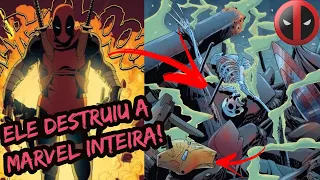 DEADPOOL MATA O UNIVERSO MARVEL - HISTÓRIA COMPLETA