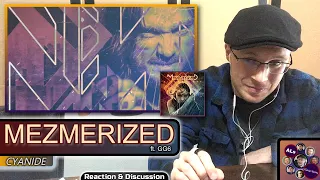Reaction to...MEZMERIZED: CYANIDE (ft. GG6) (with Lyrics)