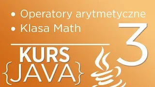 3. Kurs Java dla początkujących - Operatory arytmetyczne