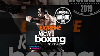 E4F - Extreme Kick Boxing Songs For Fitness & Workout 2019 - Fitness & Music 2019