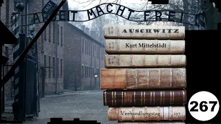 (267) Zeuge: Kurt Mittelstädt (NS) - Frankfurter-Auschwitz-Prozess