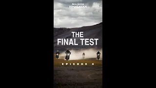 The all-new Himalayan | THE MOUNTAINS | Episode 4 | The Final Test | #BuiltByTheHimalayas