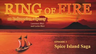 Ring of Fire: Episode 1 - Spice Island Saga