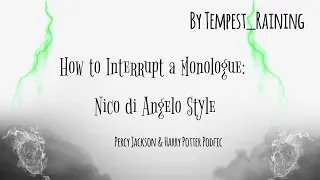How to Interrupt a Monologue: Nico di Angelo Style [Harry Potter & Percy Jackson PODFIC]