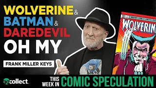 FRANK MILLER KEYS to Watch For (Week in Comic Speculation)