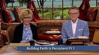 Bulldog Faith Is Persistent—Part 1