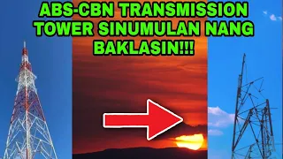 TRANSMITTER TOWER NG ABS-CBN BINA-BABAKLAS NA! KAPAMILYA FANS NAGULAT AT NALUNGKOT! ❤️💚💙