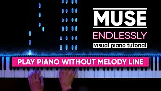 Muse - Endlessly (Visual Piano Tutorial)