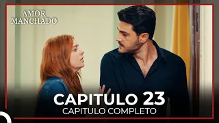 Amor Manchado Capitulo 23