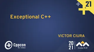 Exceptional C++ - Victor Ciura - CppCon 2021