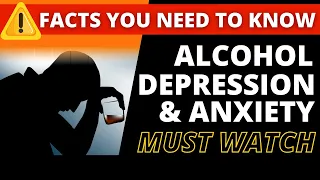 Alcohol, Depression & Anxiety - The Facts About Alcohol, Anxiety & Depression