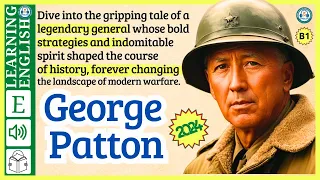 interesting story in English 🔥  George Patton🔥 story in English with Narrative Story
