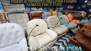 Indian and Imported Recliners and Massage Chairs at Lowest Price Ever In Wholesale Furniture Market