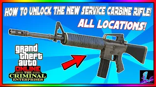 *BRAND NEW* HOW TO UNLOCK THE SERVICE CARBINE RIFLE IN GTA 5 ONLINE! ALL LOCATIONS!