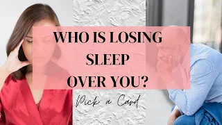 Pick a Card ⚠️😫😰 WHO IS LOSING SLEEP OVER YOU?! 😰😫⚠️ Timeless Tarot Reading!!!!