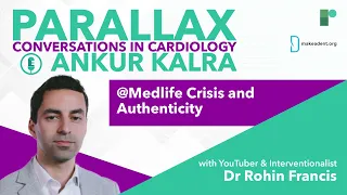 Parallax | Ep 81: @Medlife Crisis and Authenticity with Dr Rohin Francis