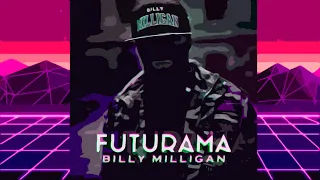 Billy Milligan - Futurama [Full] [Music Racer]