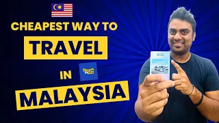 Cheapest Way to Travel in Malaysia || How to Travel Malaysia in Cheap Way || Touch n Go ✅