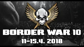 BORDER WAR 10 ● 11.-15.4. 2018