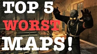 TOP 5 WORST MAPS! (COD ZOMBIES)