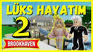 👑 LÜKS HAYATIM 2🤵🏻‍♂️ZENGİN BABAM EV ALIYOR🏘️ROBLOX Brookhaven🏡RP