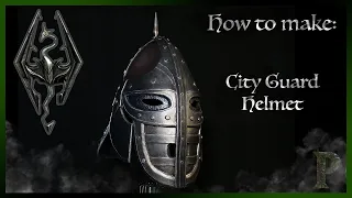 How I Made The SKYRIM City Guard's Helmet from START to FINISH!