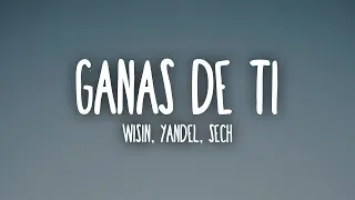 Wisin & Yandel, Sech - Ganas de Ti (Letra/Lyrics)